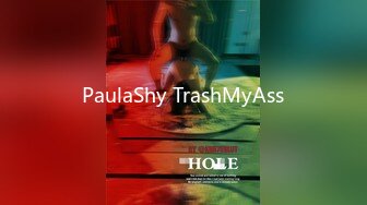 PaulaShy TrashMyAss